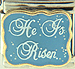 He is Risen on Sparkle Blue