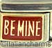 Be Mine in Red - 1 line