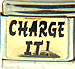 Charge It! Black Text on Gold